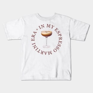 In my Espresso Martini Era Kids T-Shirt